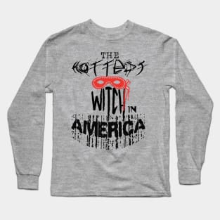 The Hottest Witch in America | Womens Halloween Long Sleeve T-Shirt